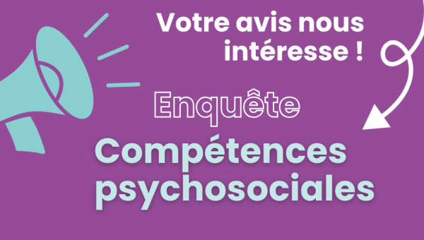 Compétences psychosociales · Enquête à destination des professionnel·les intervenant auprès des enfants et des jeunes