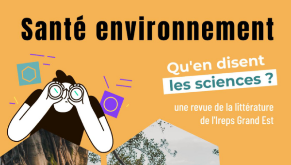 Santé environnement : qu'en disent les sciences ? · Une revue de la littérature