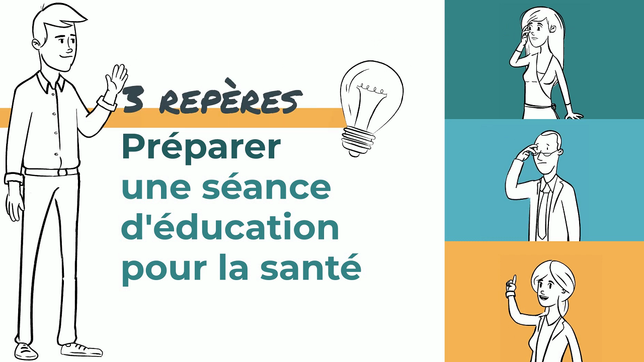 Vidéo · Préparer une séance d'éducation pour la santé en 3 repères