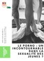 Le porno : un incontournable dans la sexualité des jeunes ? Image 1