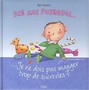 Dis moi pourquoi... je ne dois pas manger trop de sucreries ?