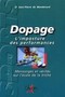 Dopage. L'imposture des performances. Mensonges et vérités sur l'école de la triche