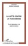 La lutte contre la toxicomanie