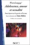 Adolescence, amour et sexualité