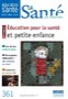 Education pour la santé et petite enfance