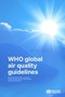 Les nouvelles lignes directrices mondiales de l’OMS sur la qualité de l’air visent à éviter des millions de décès dus à la pollution atmosphérique