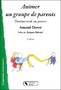Animer un groupe de parents. 2nd ed