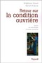 Retour sur la condition ouvrière. Enquête aux usines Peugeot de Sochaux-Montbéliard