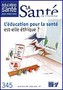 L'éducation pour la santé est-elle éthique ?