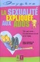 La sexualité expliquée aux ados