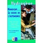 Handicap... le guide de l'autonomie