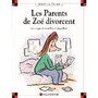 Les parents de Zoé divorcent Image 1