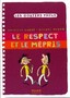 Le respect et le mépris Image 1