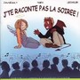 J'te raconte pas la soirée !