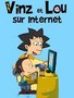 Vinz et Lou sur Internet