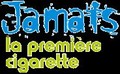Jamais la première cigarette Image 1