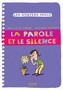 La parole et le silence Image 1