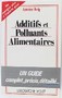 Guide des additifs et des polluants alimentaires