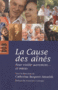 La cause des aînés, pour vieillir autrement... et mieux