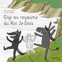 Gigi au royaume du Roi Je-Dois