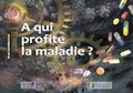 A qui profite la maladie ? Image 1