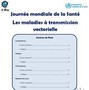 Journée mondiale de la santé. Les maladies à transmission vectorielle