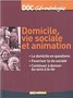 Domicile, vie sociale et animation