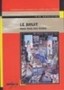 Le bruit dans tous ses éclats