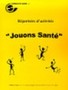 Répertoire d'activités. Jouons santé