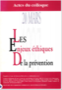 Les enjeux éthiques de la prévention