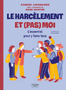 Le harcèlement et (pas) moi