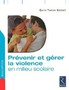 Prévenir et gérer la violence en milieu scolaire Image 1