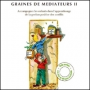 Graines de médiateurs II