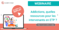 Addictions, quelles ressources pour les intervenants en ETP ? - Replay