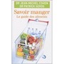 Savoir manger. Le guide des aliments