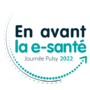 La e-santé au service de nouvelles organisations efficientes - Jeudi 05 mai 2022 - de 9h30 à 16h45 au Centre des Congrès de Reims