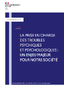 La prise en charge des troubles psychiques et psychologiques : un enjeu majeur pour notre société