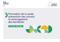 Promotion de la santé, prévention des cancers et aménagement des territoires. Le guide pratique