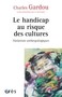 Le handicap au risque des cultures